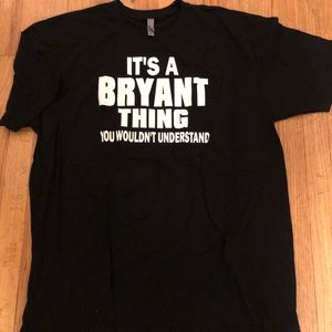 It’s a Bryant thing t-shirt